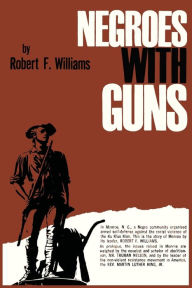 Title: Negroes with Guns, Author: Robert F Williams