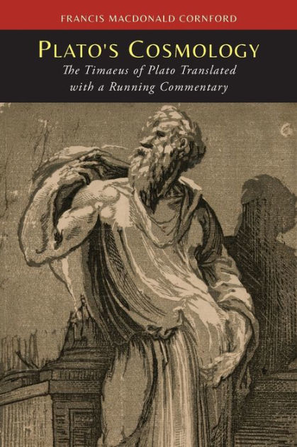 platos cosmology the timaeus essay Plato cornford, francis macdonald (translation and commentary) plato's cosmology - the timaeus of plato new york, liberal arts press, 1957 call #: b387a5 c65 1957. platos cosmology the timaeus essay Plato cornford, francis macdonald (translation and commentary) plato's cosmology - the timaeus of plato new york, liberal arts press, 1957 call #: b387a5 c65 1957.