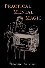 Title: Practical Mental Magic, Author: Theodore Annemann