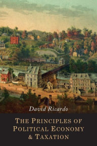 Title: The Principles of Political Economy and Taxation, Author: David Ricardo