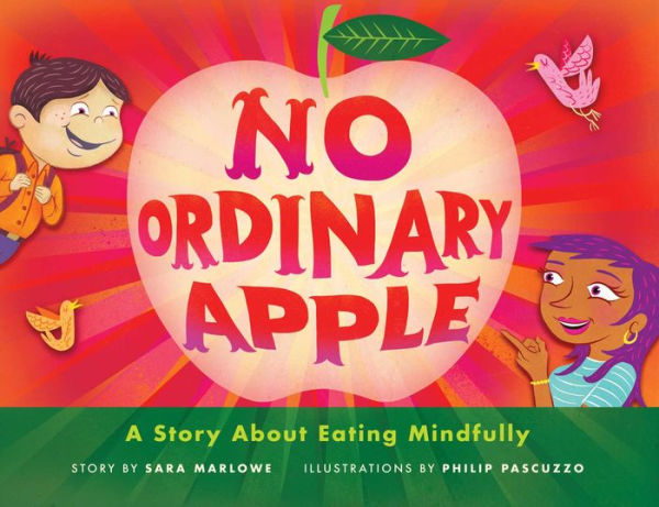 No Ordinary Apple: A Story About Eating Mindfully