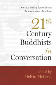 Title: Twenty-First-Century Buddhists in Conversation, Author: Melvin McLeod