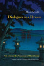 Dialogues in a Dream: The Life and Zen Teachings of Muso Soseki