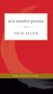 Title: Zen Master Poems, Author: Dick Allen