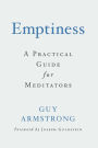 Emptiness: A Practical Guide for Meditators