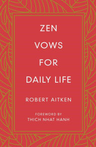Title: Zen Vows for Daily Life, Author: Robert Aitken