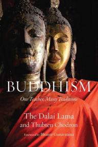 Title: Buddhism: One Teacher, Many Traditions, Author: Dalai Lama