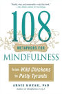 108 Metaphors for Mindfulness: From Wild Chickens to Petty Tyrants