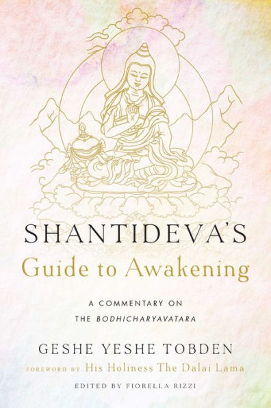 Shantideva's Guide to Awakening: A Commentary on the Bodhicharyavatara