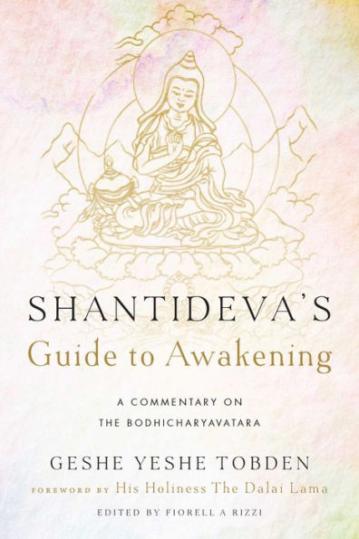 Shantideva's Guide to Awakening: A Commentary on the Bodhicharyavatara