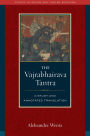 The Vajrabhairava Tantra: A Study and Annotated Translation