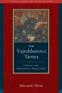 The Vajrabhairava Tantra: A Study and Annotated Translation