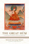 Alternative view 1 of The Great Hum: A Commentary on Shantideva's Way of the Bodhisattva