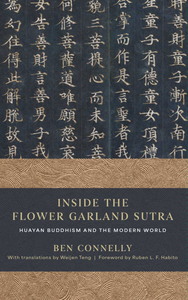 Inside the Flower Garland Sutra: Huayan Buddhism and the Modern World