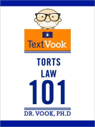 Torts Law 101: The TextVook