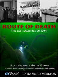 Route of Death The Last Sacrifice of WWII (Enhanced Edition)