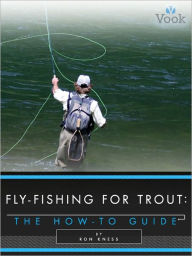 Fly-Fishing for Trout: The How-To Guide