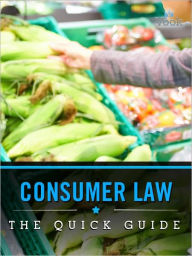 Consumer Law: The Quick Guide