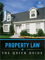 Property Law: The Quick Guide