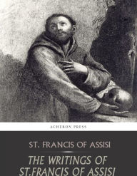 Title: The Writings of St. Francis of Assisi, Author: St. Francis of Assisi