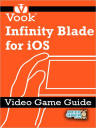 Infinity Blade for iOS: Video Game Guide