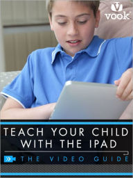 Teach Your Child With the iPad: The Video Guide