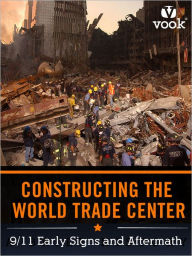 Constructing the World Trade Center: 9/11 Early Signs and Aftermath
