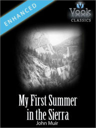 My First Summer in the Sierra by John Muir: Vook Classics
