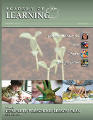 Title: ACADEMY of LEARNING Your Complete Preschool Lesson Plan Resource - Volume 1, Author: Sharlit Elliott