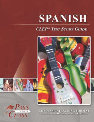 Title: Spanish CLEP Test Study Guide, Author: Passyourclass