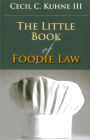The Little Book of Foodie Law