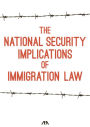 The National Security Implications of Immigration Law