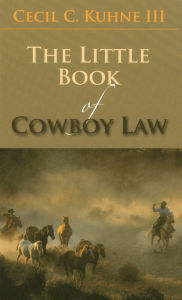 The Little Book of Cowboy Law