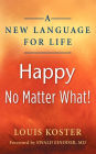 A New Language For Life: Happy No Matter What!