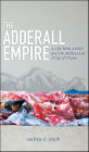 The Adderall Empire: A Life With ADHD and the Millennials' Drug of Choice