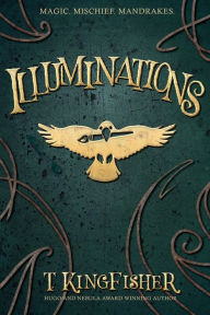 Title: Illuminations, Author: T. Kingfisher
