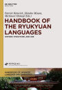 Handbook of the Ryukyuan Languages: History, Structure, and Use