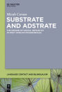Substrate and Adstrate: The Origins of Spatial Semantics in West African Pidgincreoles