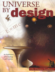 Title: Universe By Design: An Explanation of Cosmology & Creation, Author: Danny Faulkner