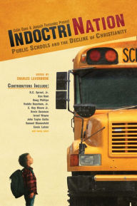 Title: Indoctrination: Public Schools and the Decline of Christianity, Author: Colin Gunn