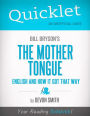 Quicklet on Bill Bryson's The Mother Tongue - English And How It Got That Way