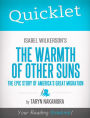 Quicklet on Isabel Wilkerson's The Warmth of Other Suns: The Epic Story of America's Great Migration: Chapter-By-Chapter Commentary & Summary