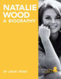 Natalie Wood: A Biography