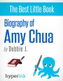 Amy Chua: Life of a Tiger Mother: The life and times of Amy Chua, in one convenient little book.