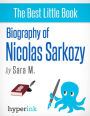 Biography of Nicolas Sarkozy