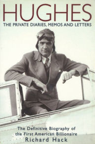 Title: Hughes: The Private Diaries, Memos and Letters, Author: Richard Hack