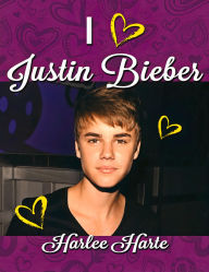 Title: I Heart Justin Bieber, Author: Harlee Harte
