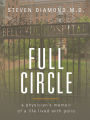 Full Circle: A Physician's Memoir of a Life Lived with Polio