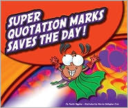 Title: Super Quotation Marks Saves the Day!, Author: Nadia Higgins