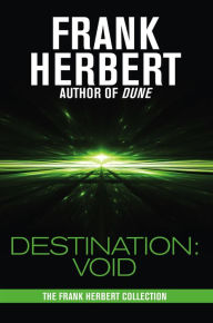 Title: Destination: Void, Author: Frank Herbert
